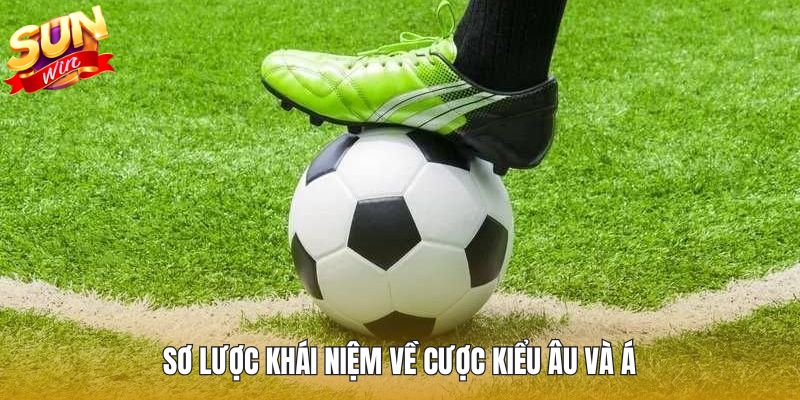 Sơ lược khái niệm về cược kiểu Âu và Á